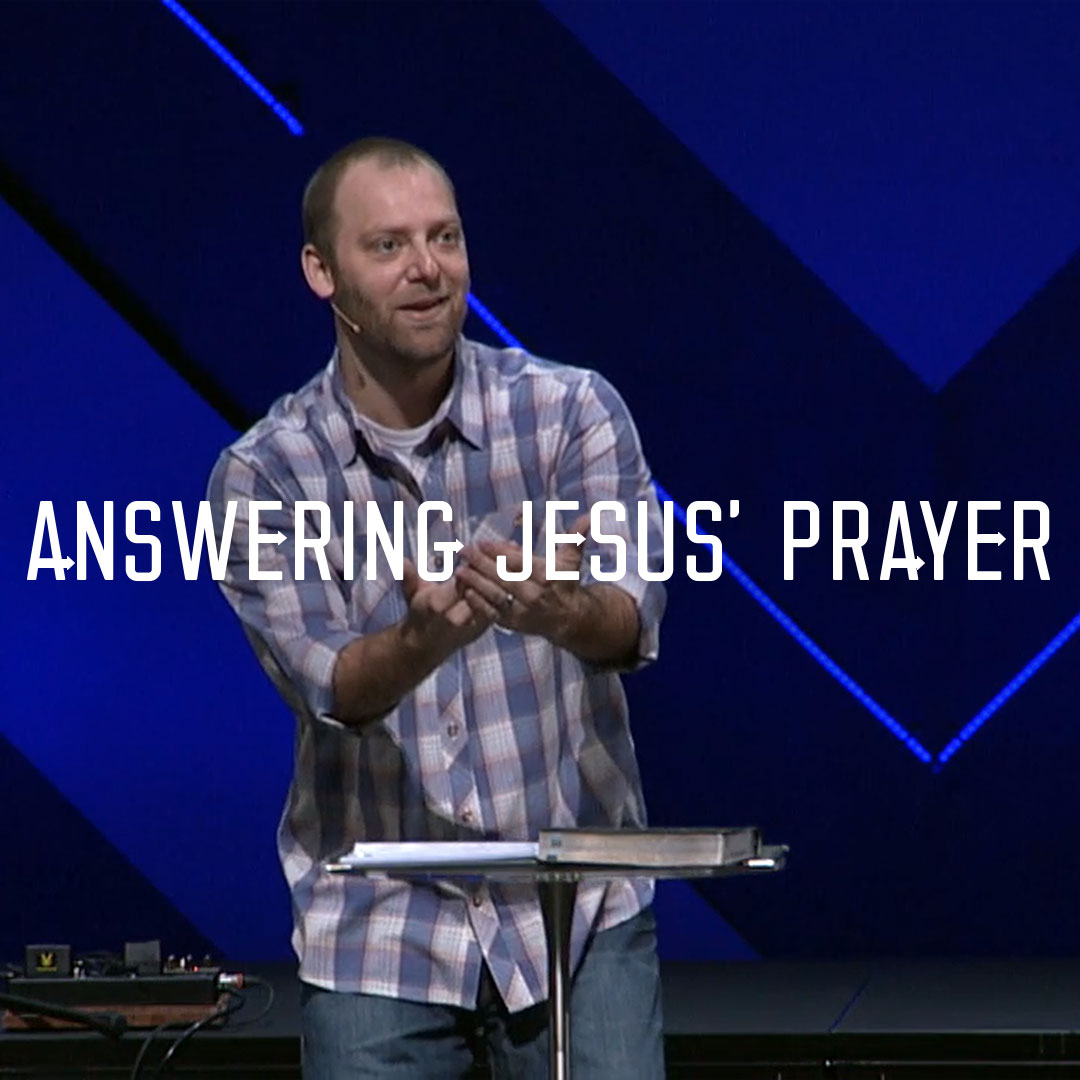 Answering Jesus' Prayer