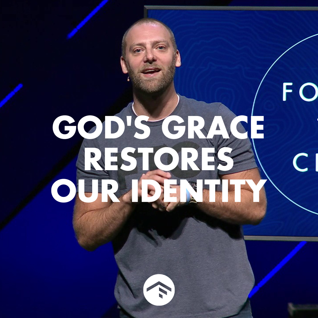 God's Grace Restores Our Identity