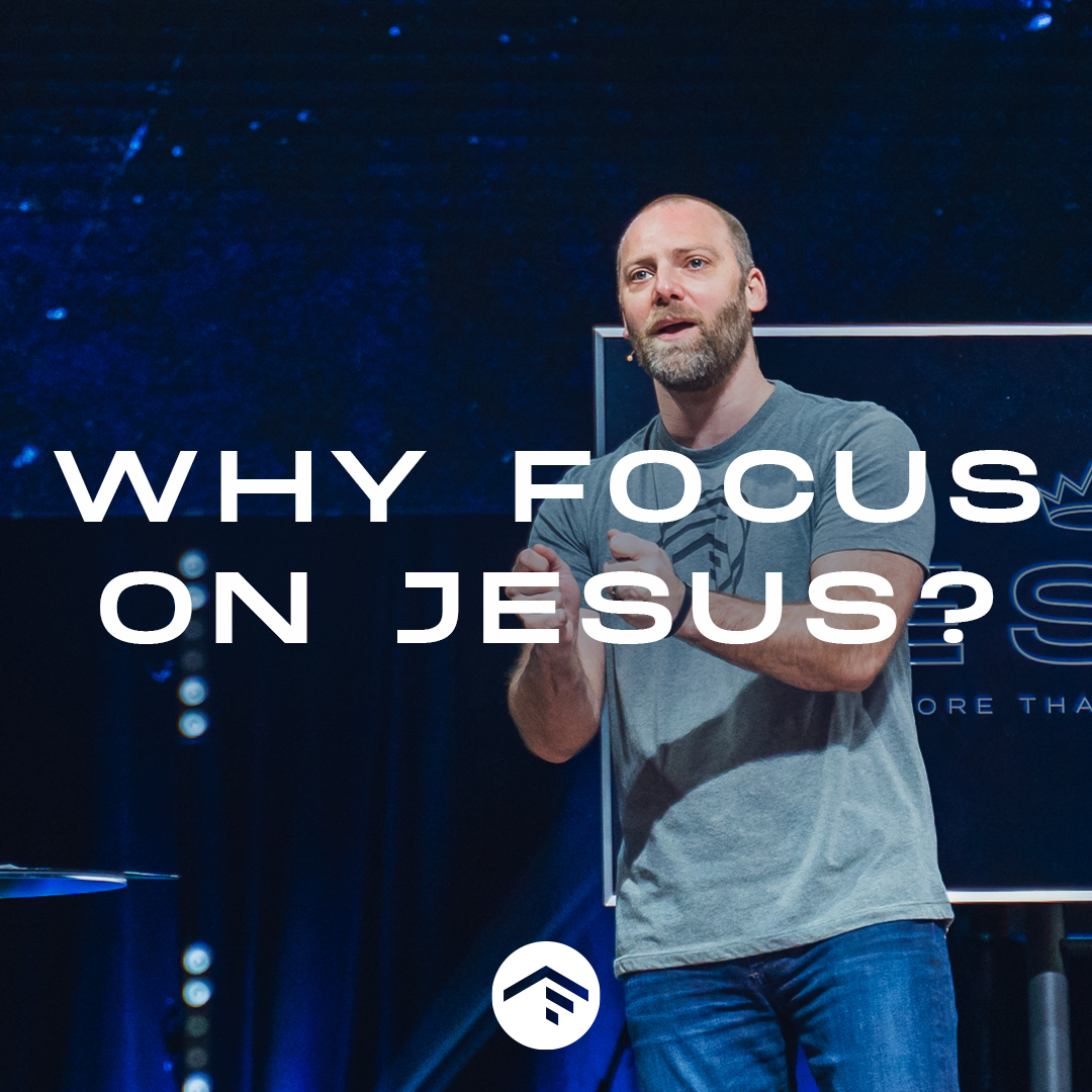 Why Focus On Jesus?