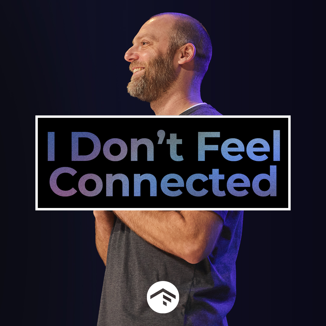 I Don't Feel Connected