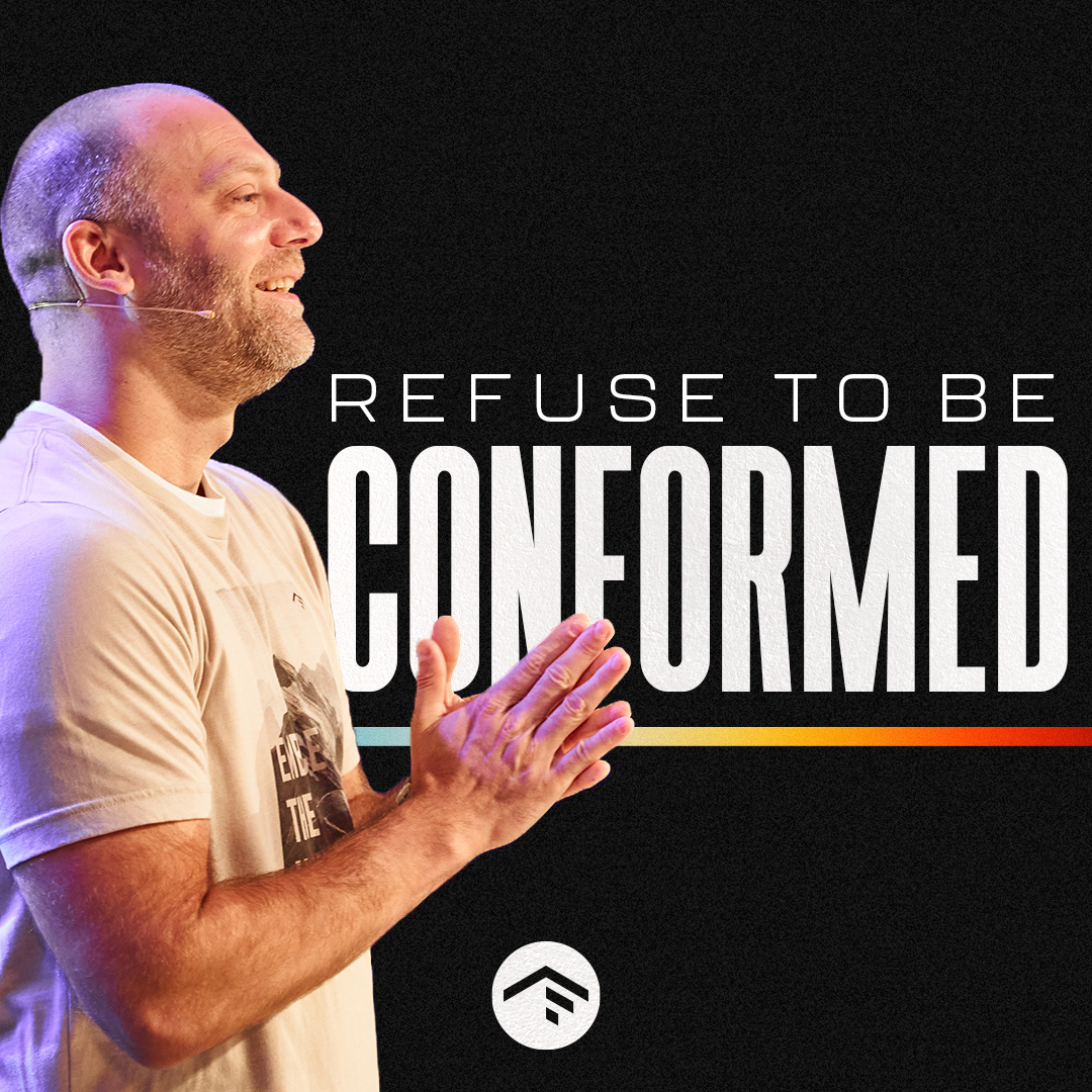 Refuse To Be Conformed