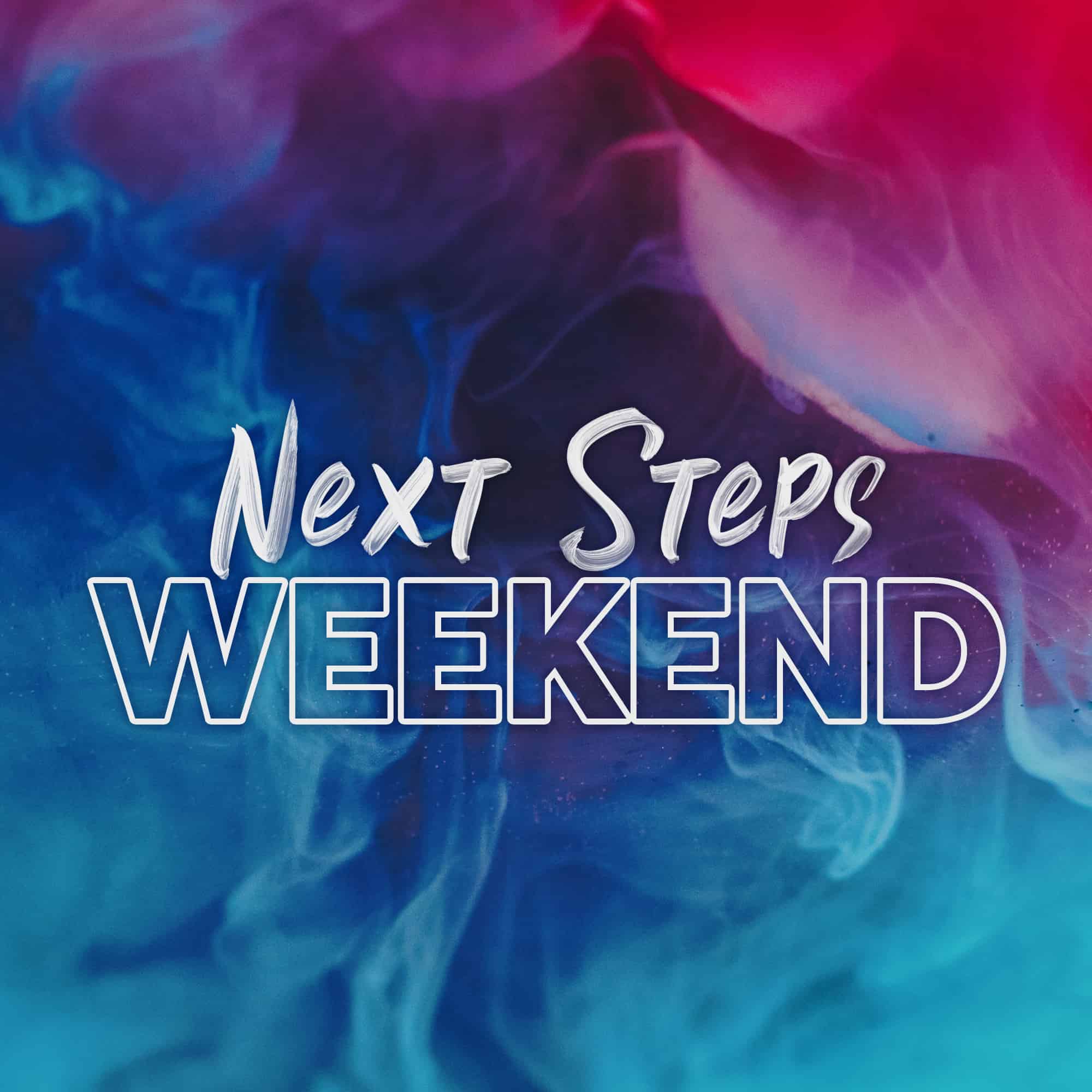 Next Steps Weekend