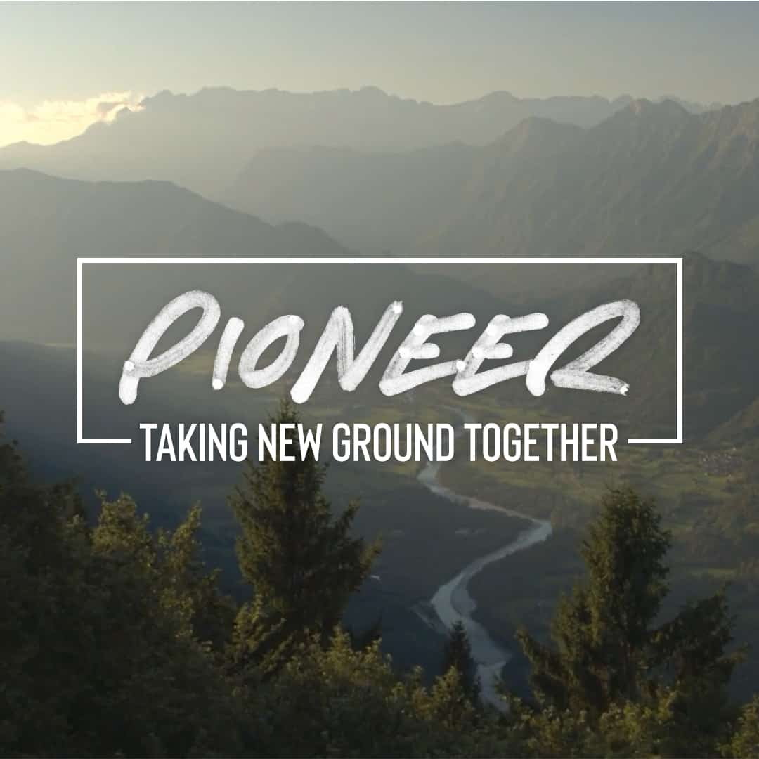 Pioneering is A New Way of Life