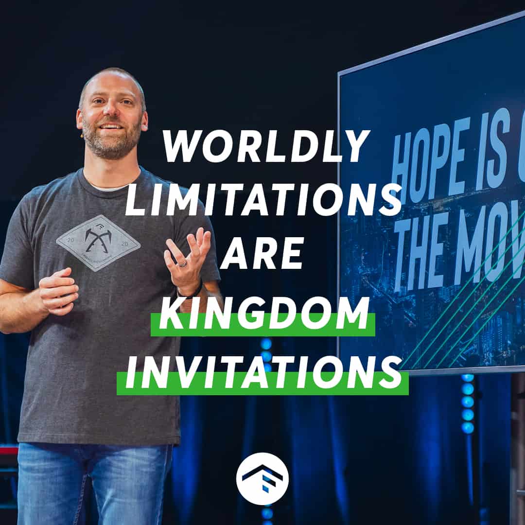 Worldly Limitations Are Kingdom Invitations