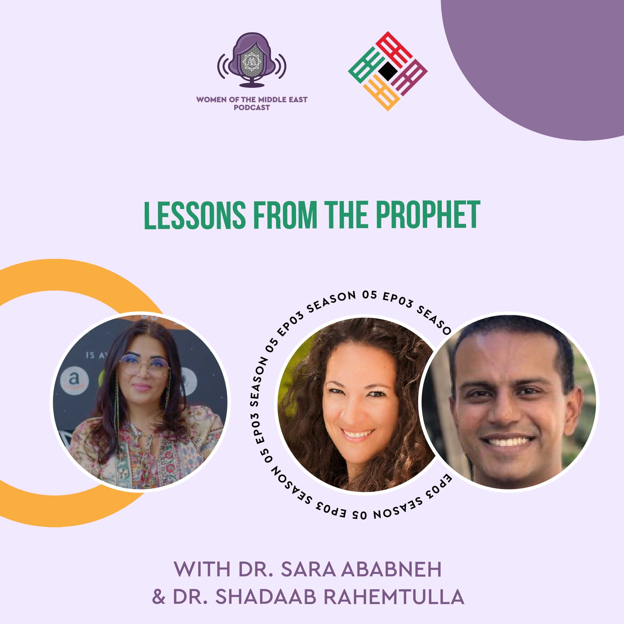 S5 E3: Lessons From the Prophet featuring Dr. Sara Ababneh & Dr. Shadaab Rahemtulla