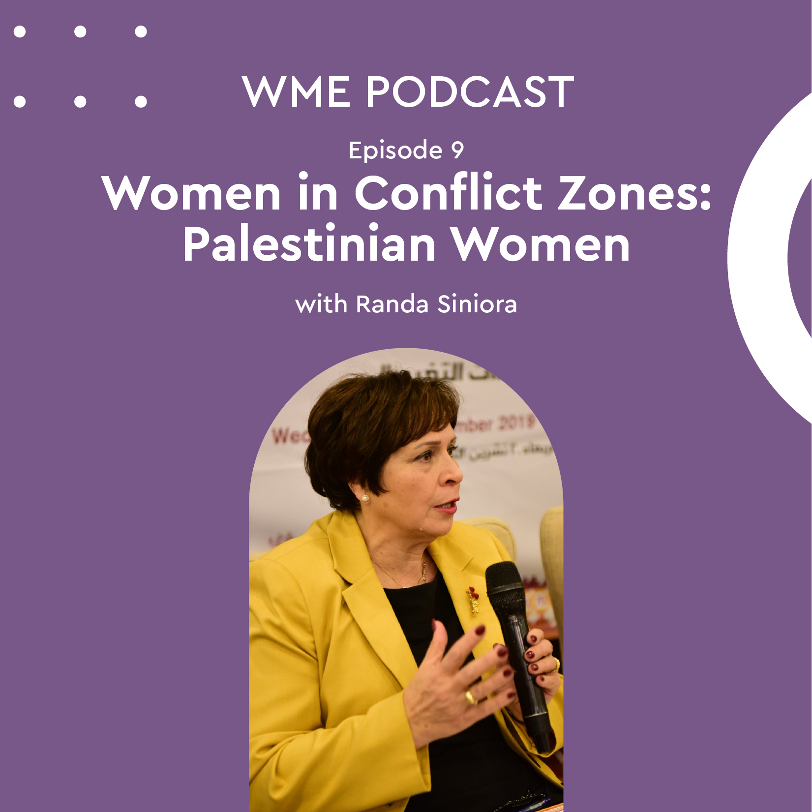 Episode 9: Women in Conflict Zones: Palestinian Women with Randa Siniora