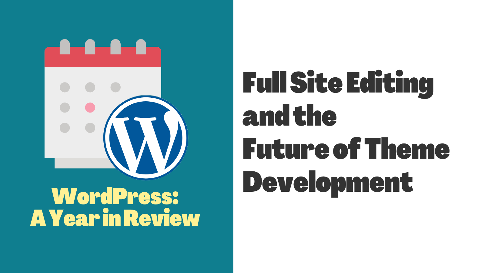 Full Site Editing and the Future of Theme Development