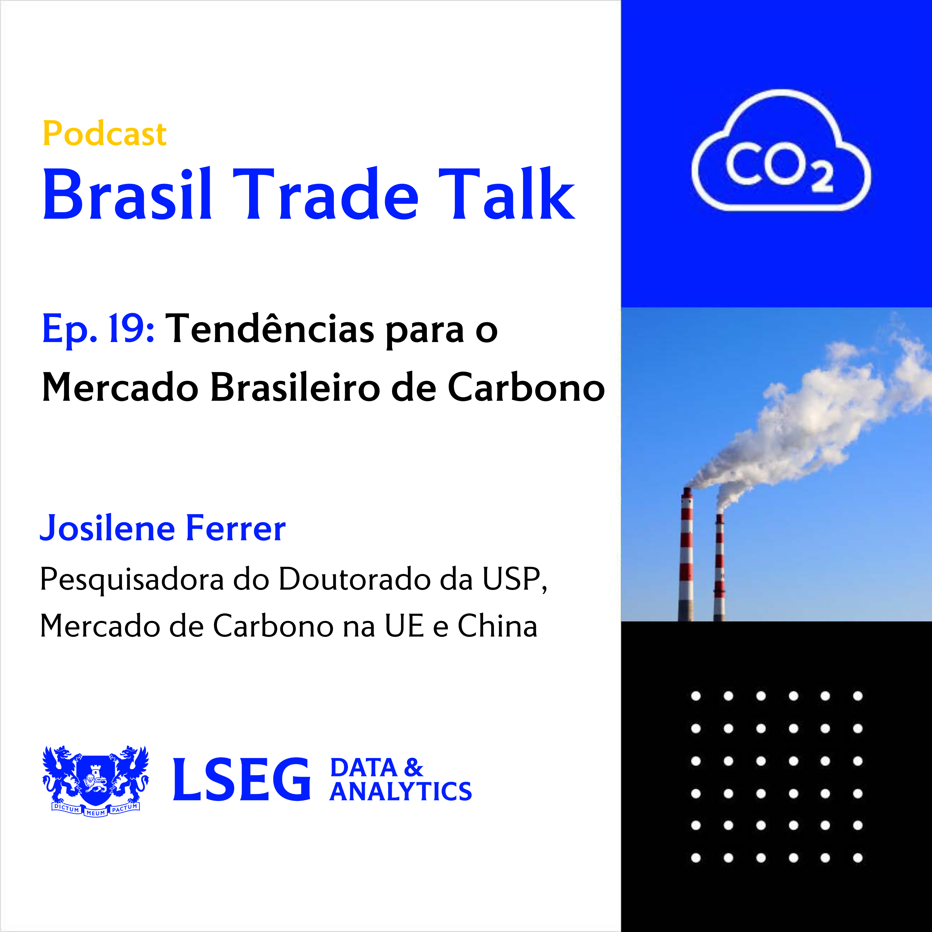 Ep19 | Mercado Brasileiro de Carbono – Perspectivas e Tendências em um Cenário Global