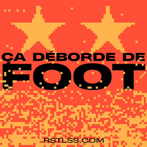 ÇA DÉBORDE DE FOOT #47 - Etoile champion de France, PSG, OM, Supporters en trop...