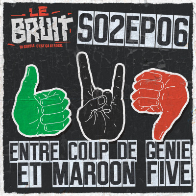 EP18 - Entre coup de génie et Maroon Five