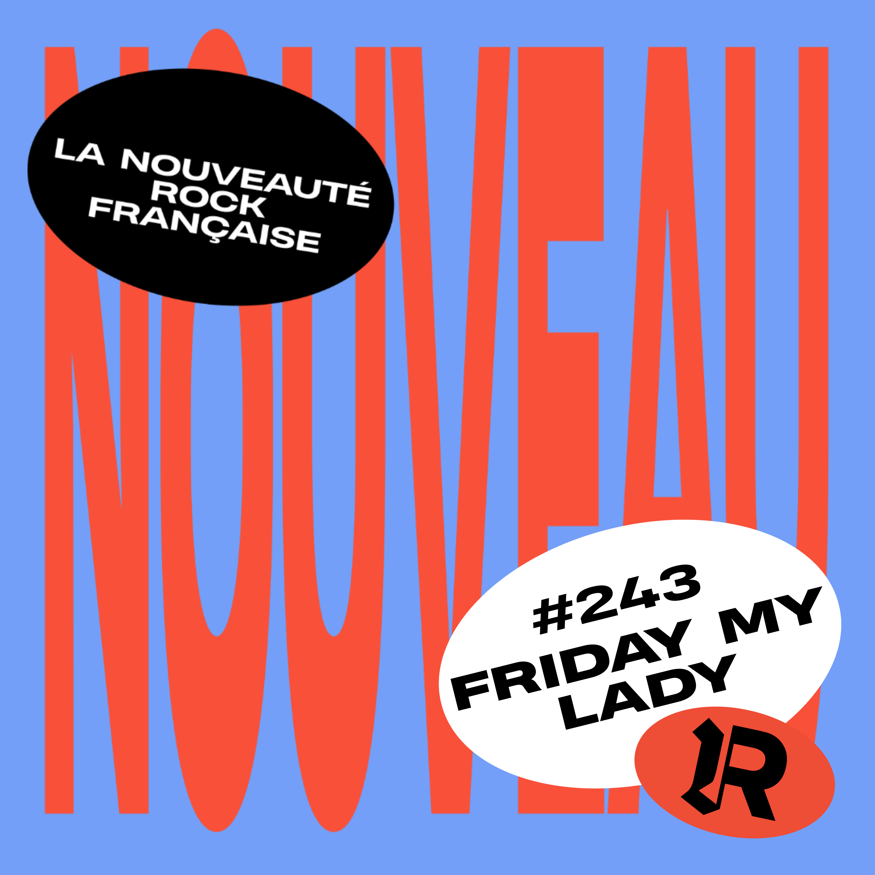 #243 - FRIDAY MY LADY "Get Out"