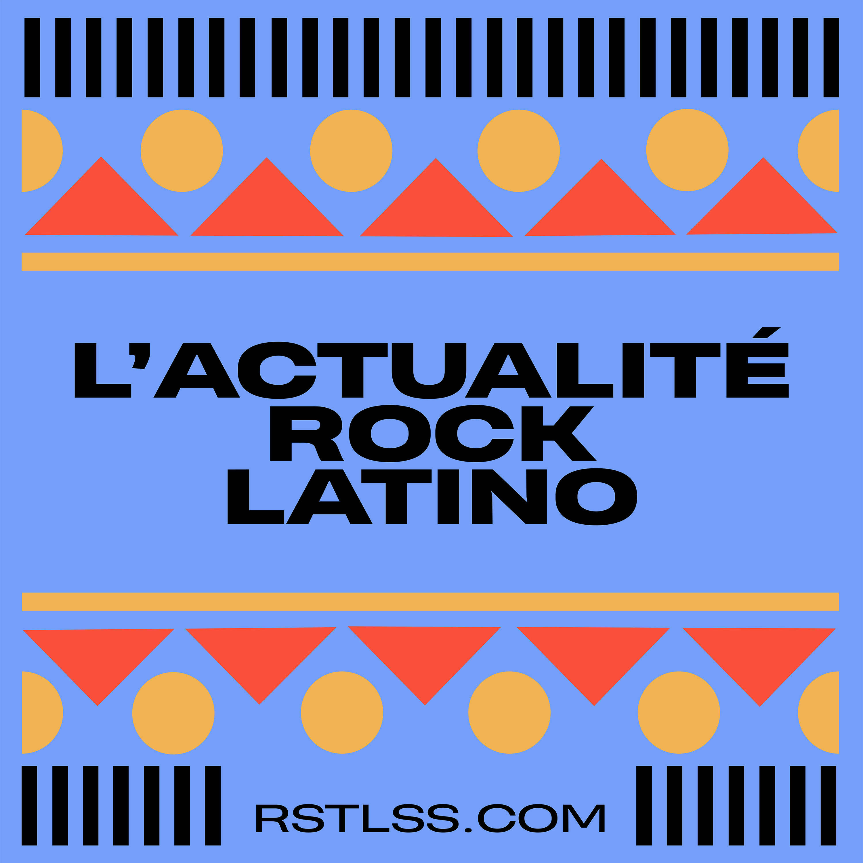 L'Actualité Rock Latino RSTLSS