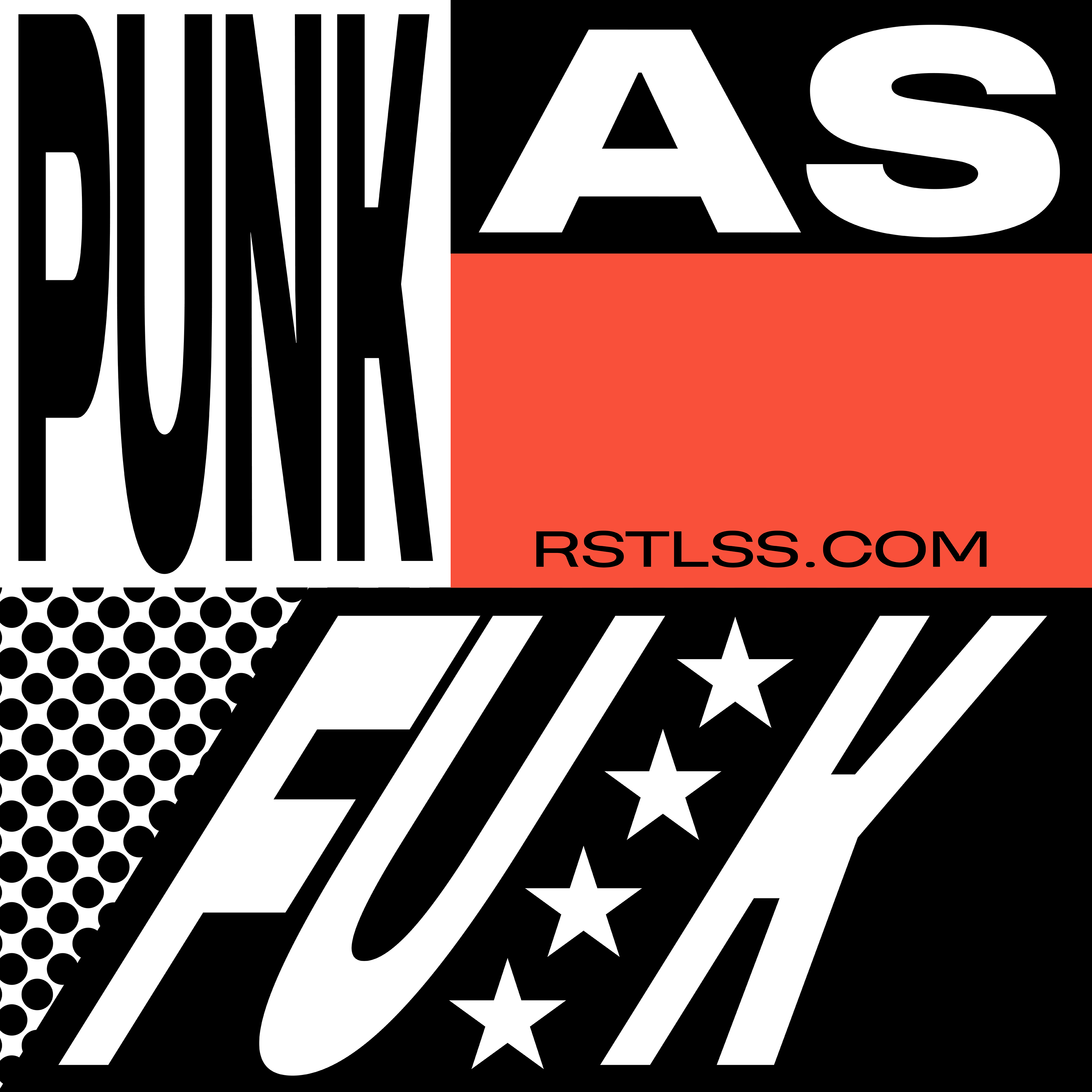 Punk As F*ck RSTLSS