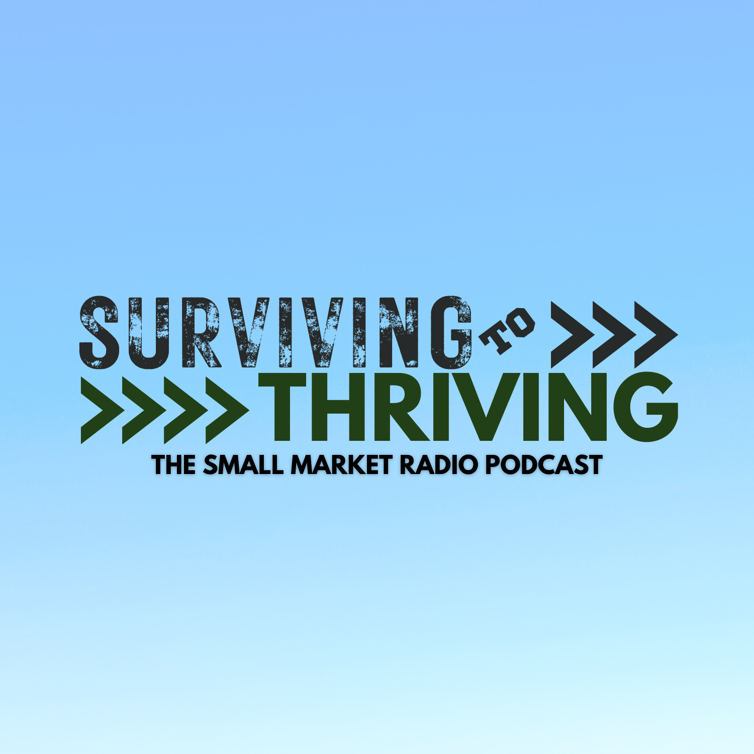 Surviving to Thriving: The Small Market Radio Podcast