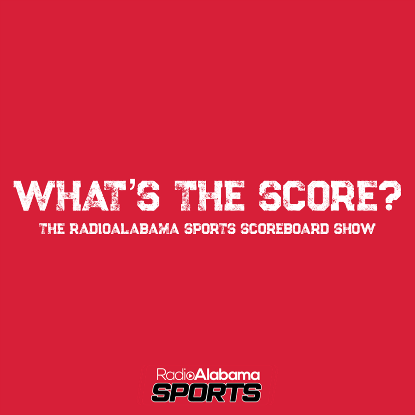 What\'s the Score? - The RadioAlabama Sports Scoreboard Show