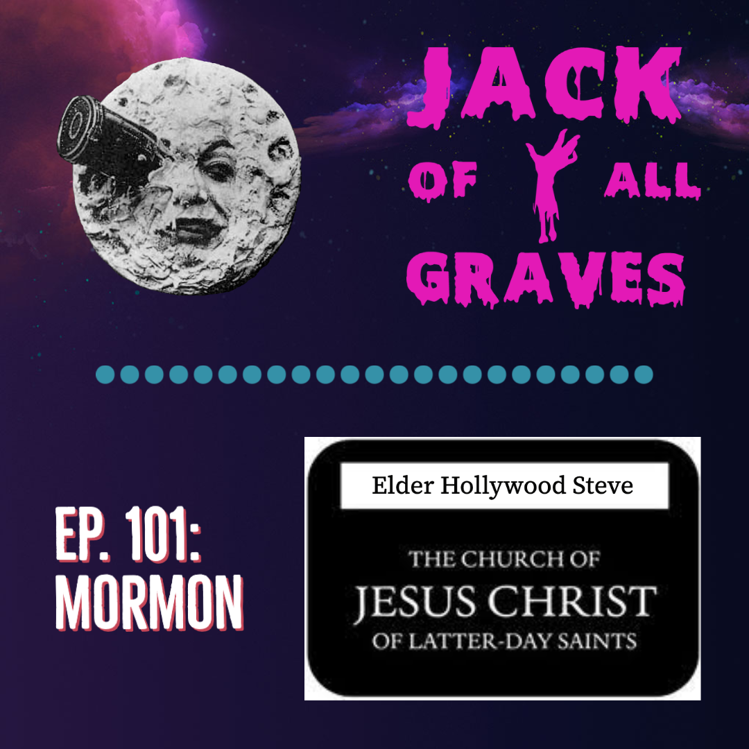 Ep. 101: Mormon (w/ Hollywood Steve!)