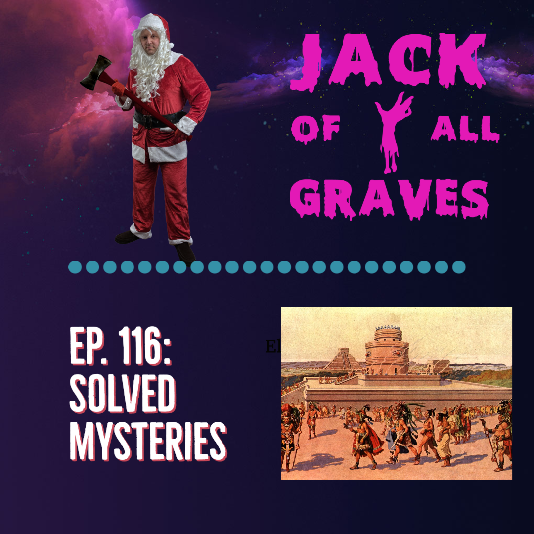 Ep. 116: Solved mysteries