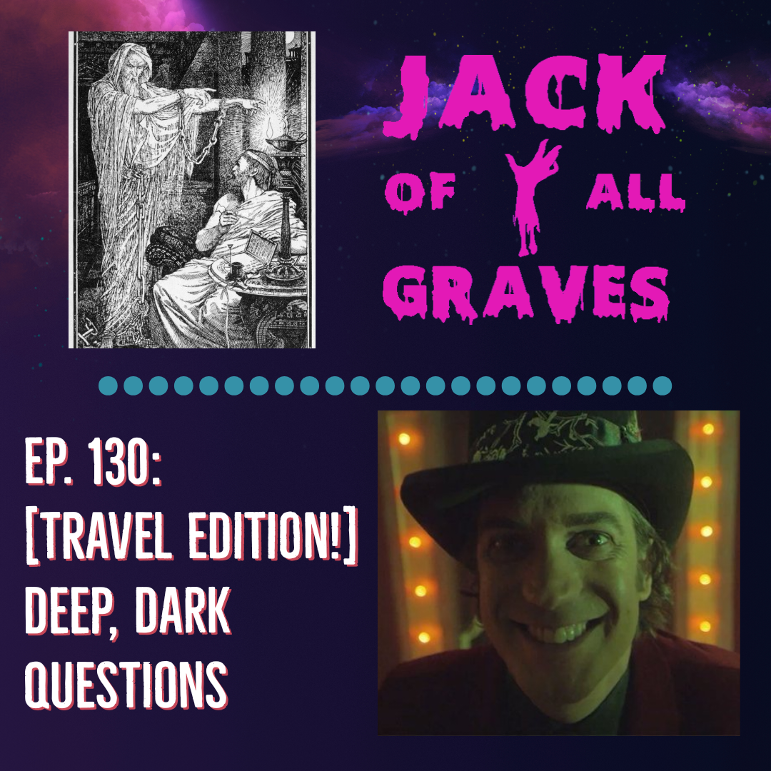 Ep. 130: [Travel Edition!] Deep, dark questions