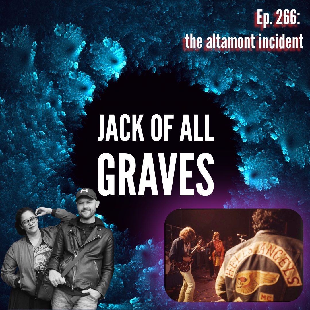 Ep. 266: the altamont incident