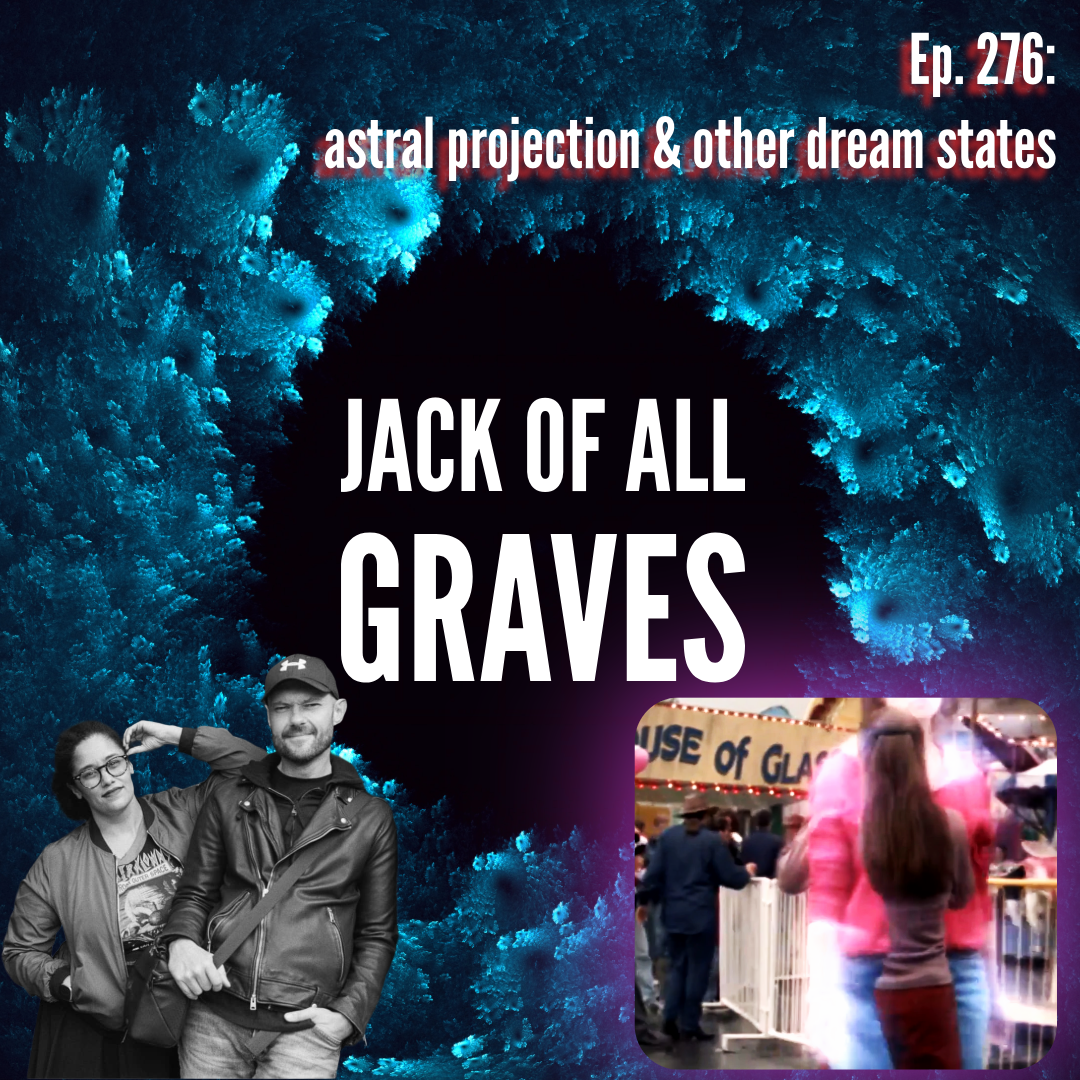 Ep. 276: astral projection & other dream states