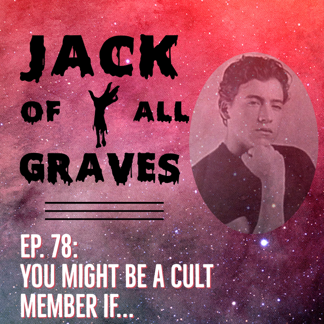Ep. 78: You might be a cult member if...