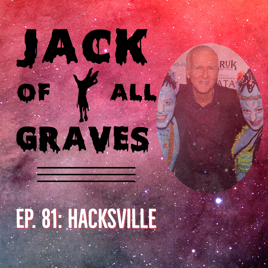 Ep. 81: Hacksville