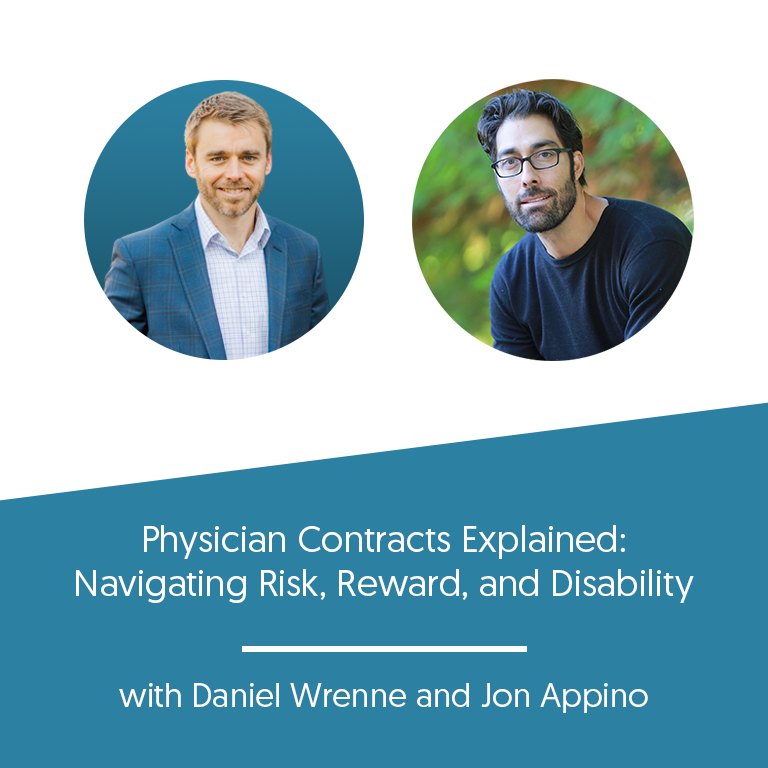 Physician Contracts Explained: Navigating Risk, Reward, and Disability with Jon Appino