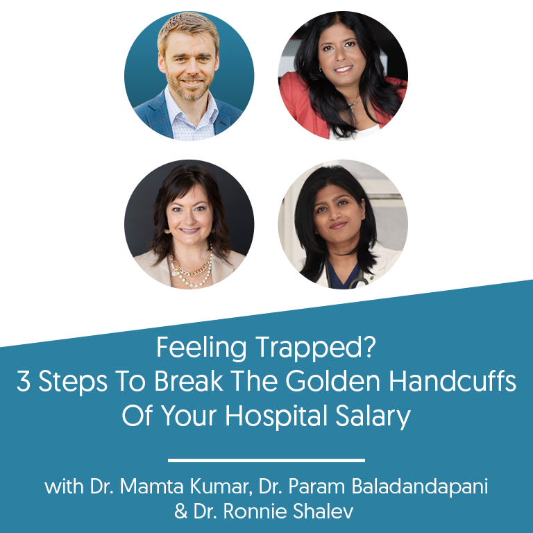 Feeling Trapped? 3 Steps To Break The Golden Handcuffs Or Your Hospital Salary