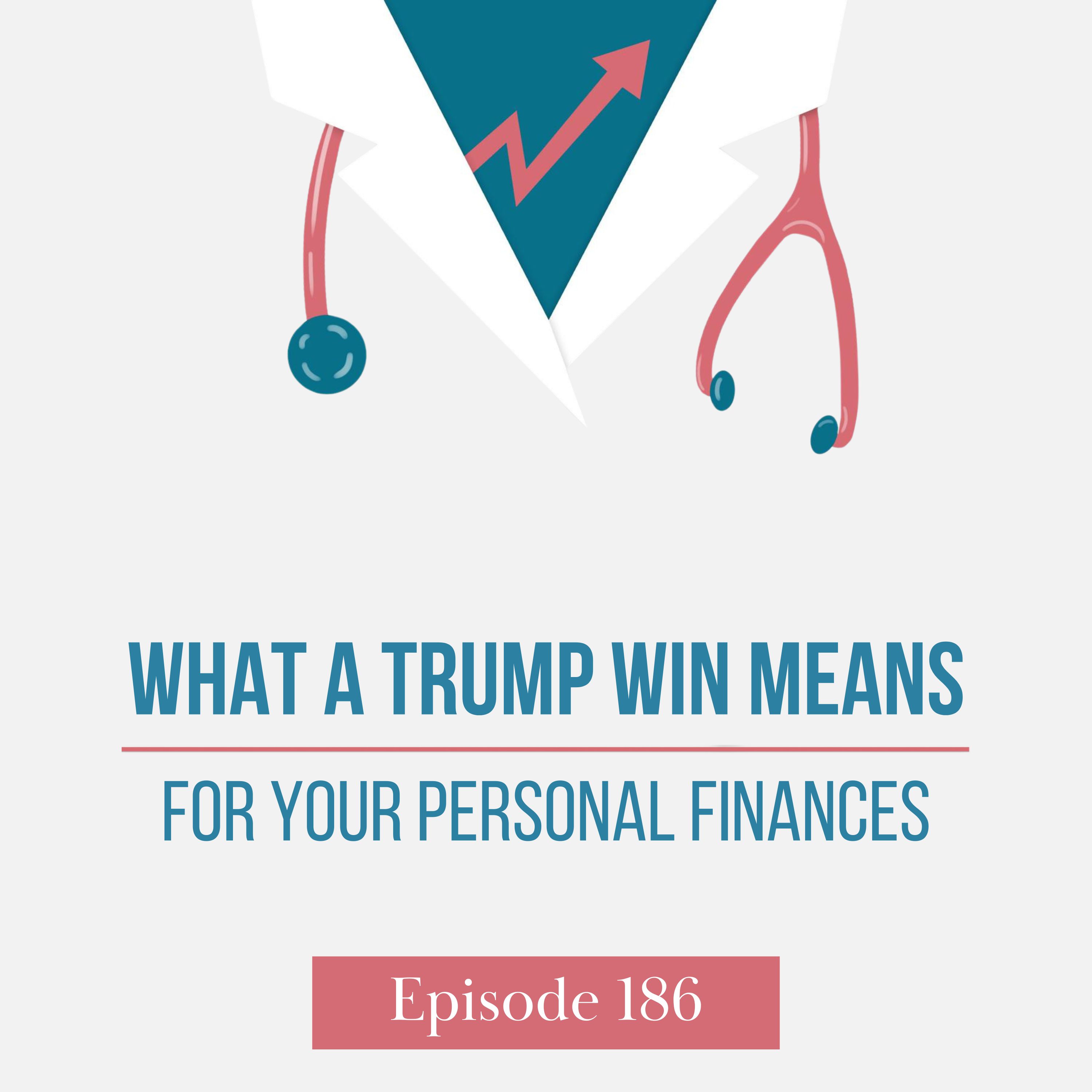 What a Trump Win Means for Your Personal Finances