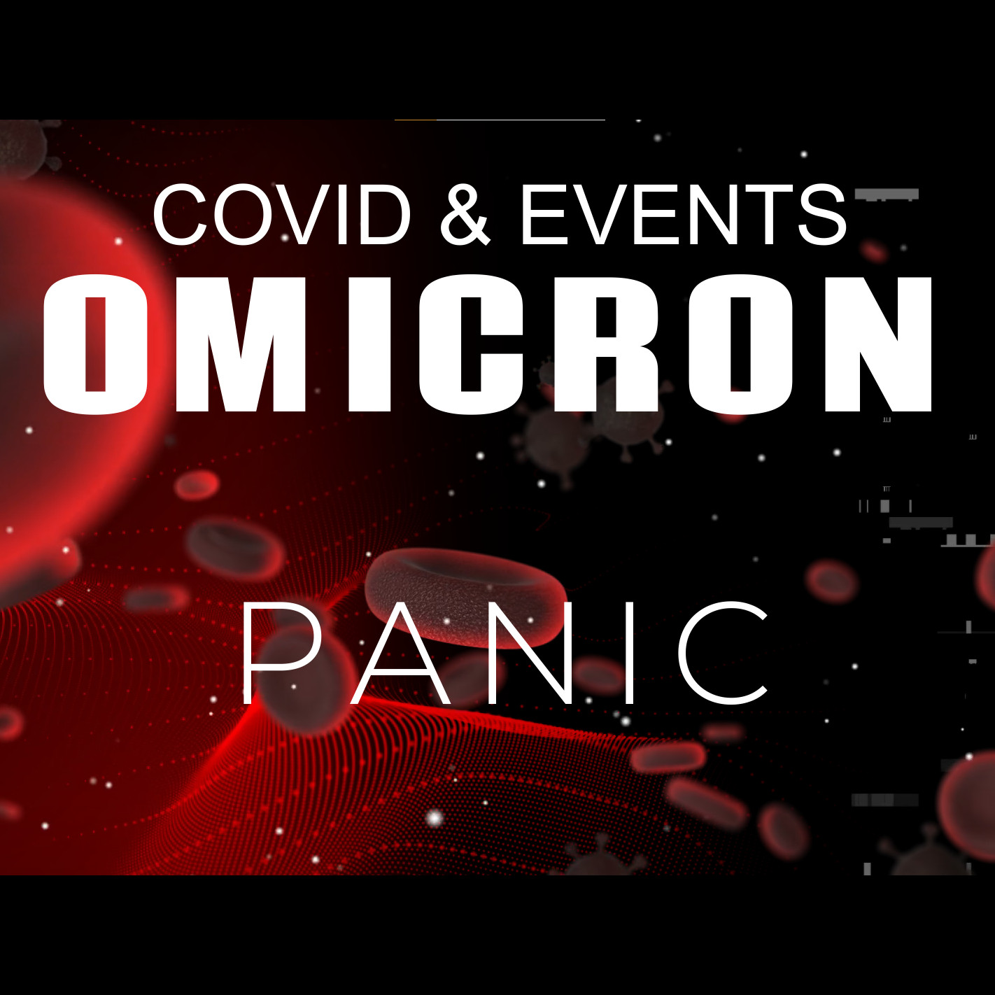 Covid and Events: OMICRON PANIC