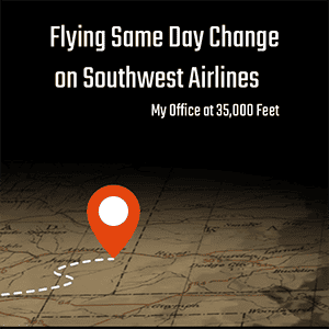 Flying Same Day Change on Southwest Airlines