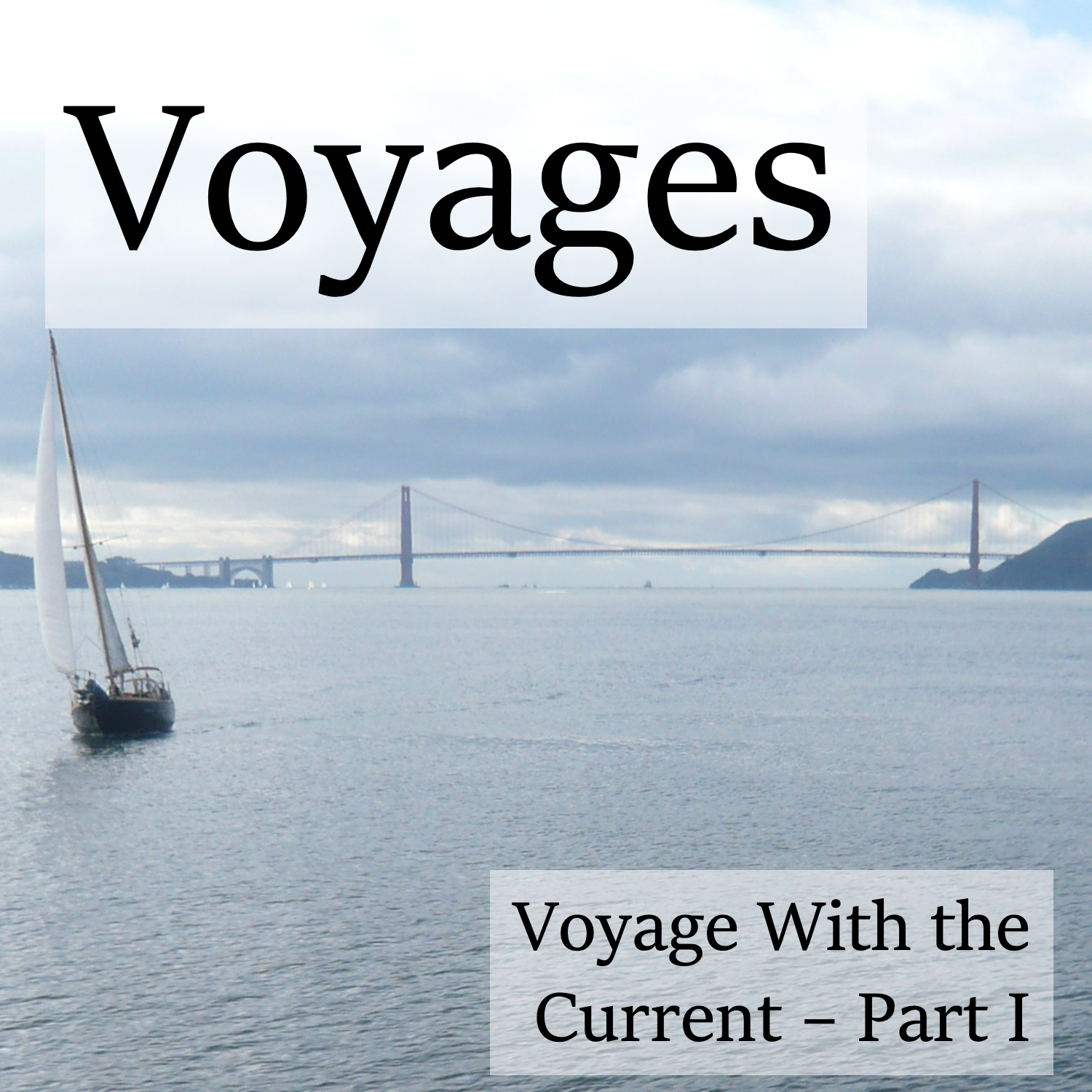 Voyage With the Current - Part I