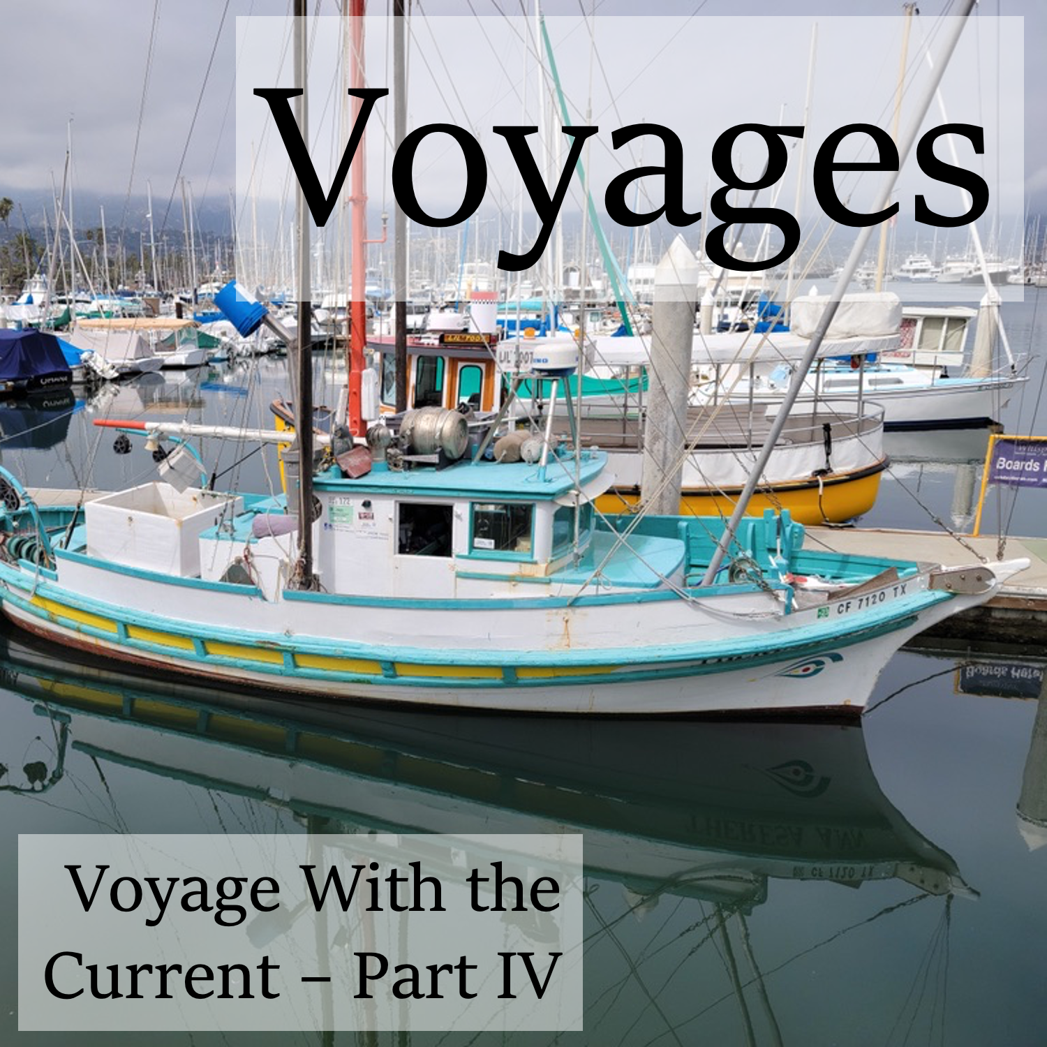 Voyage With the Current - Part IV