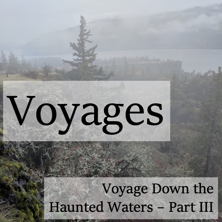 Voyage Down the Haunted Waters - Part  III
