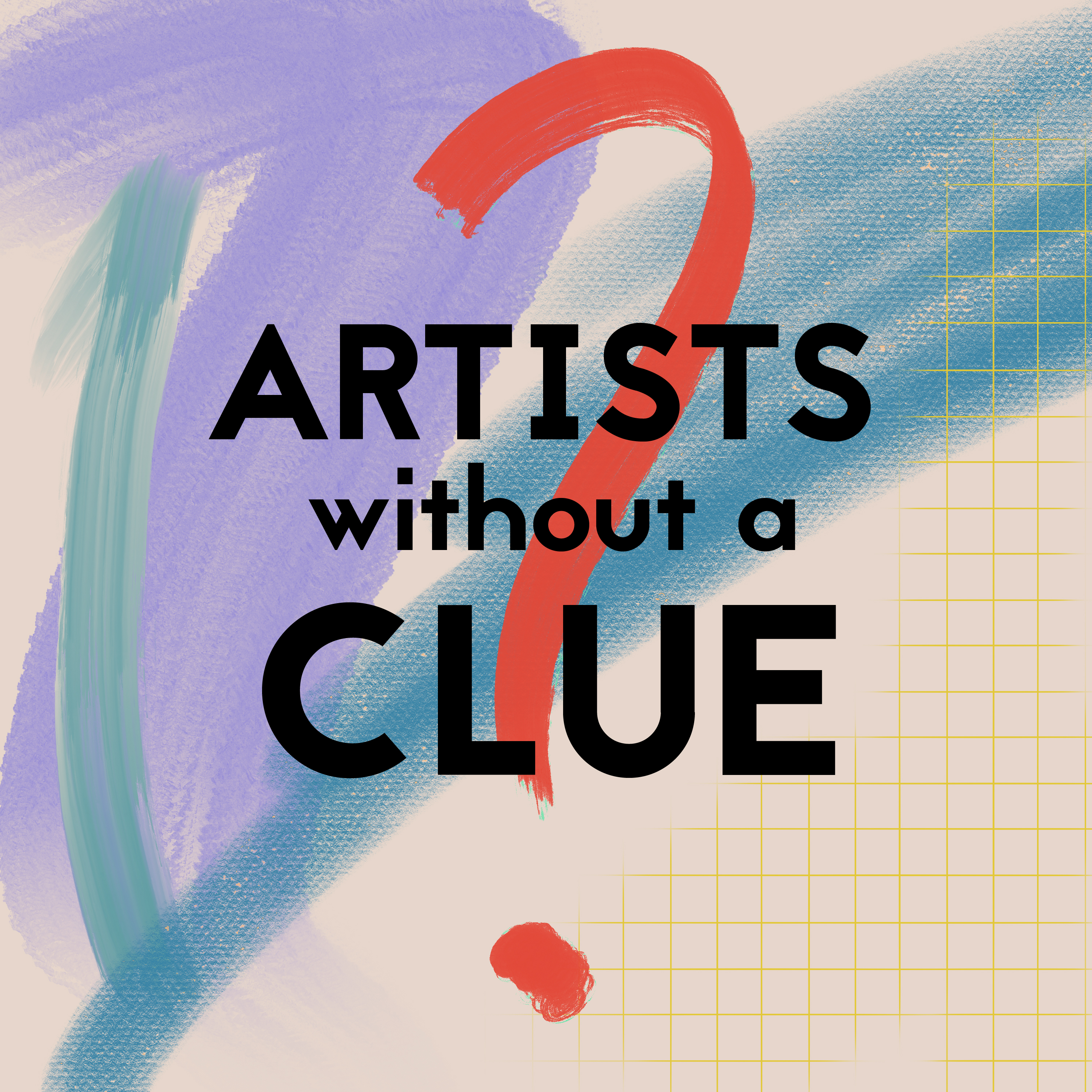 Artists Without A Clue Podcast