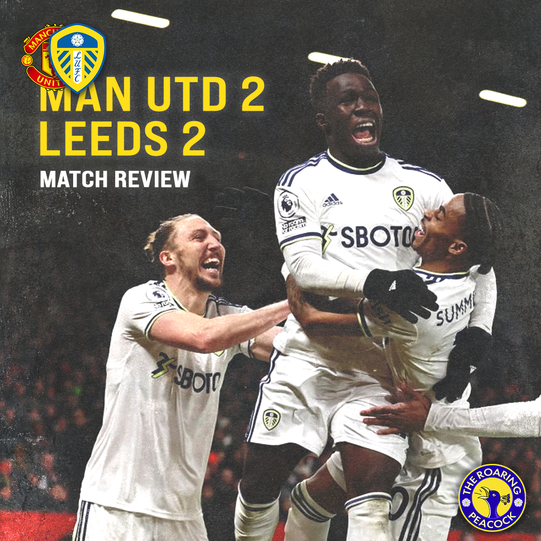 Man Utd 2 Leeds Utd 2 | Match Review