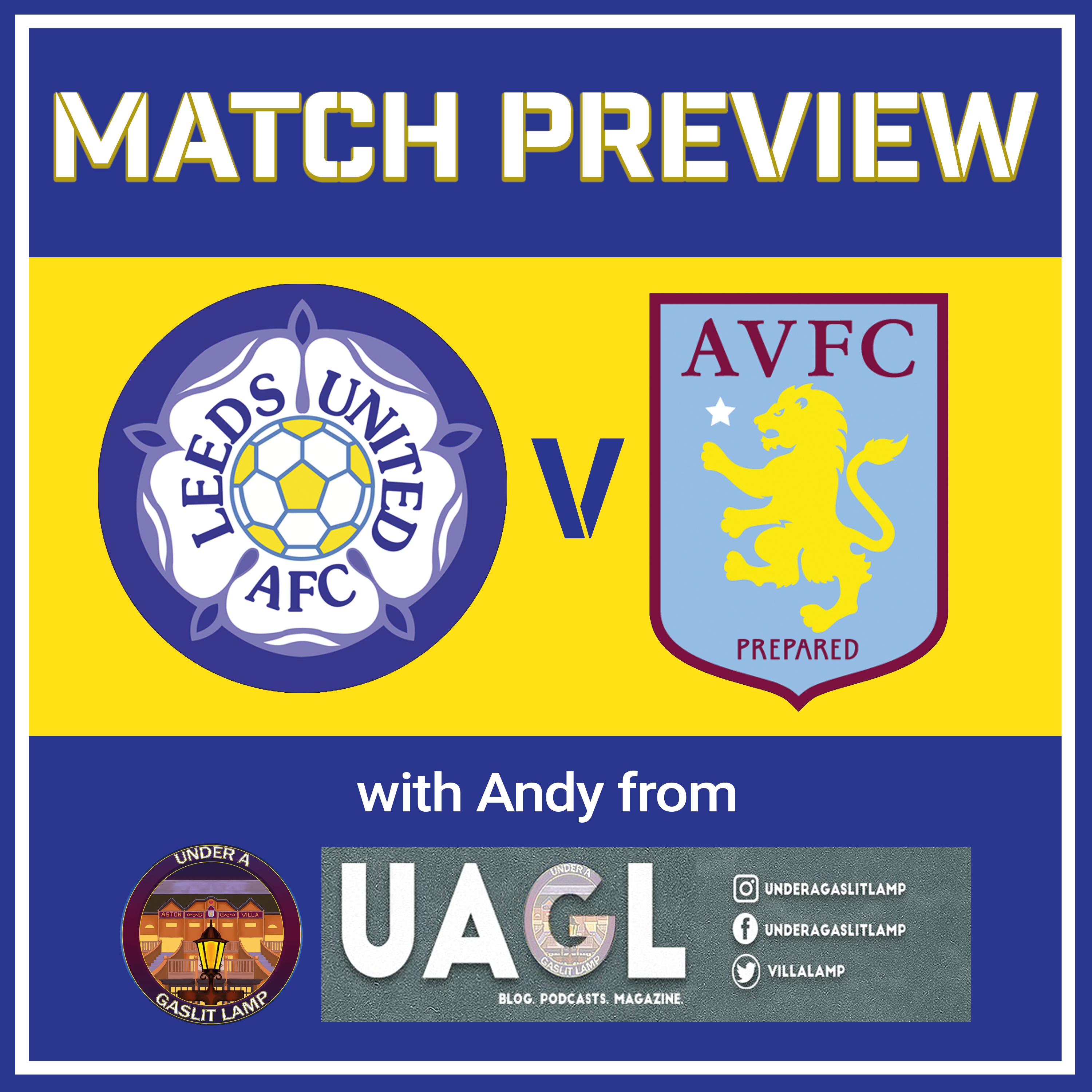 Leeds United v Aston Villa | Match Preview  Feat. Andy from Under a Gaslit Lamp
