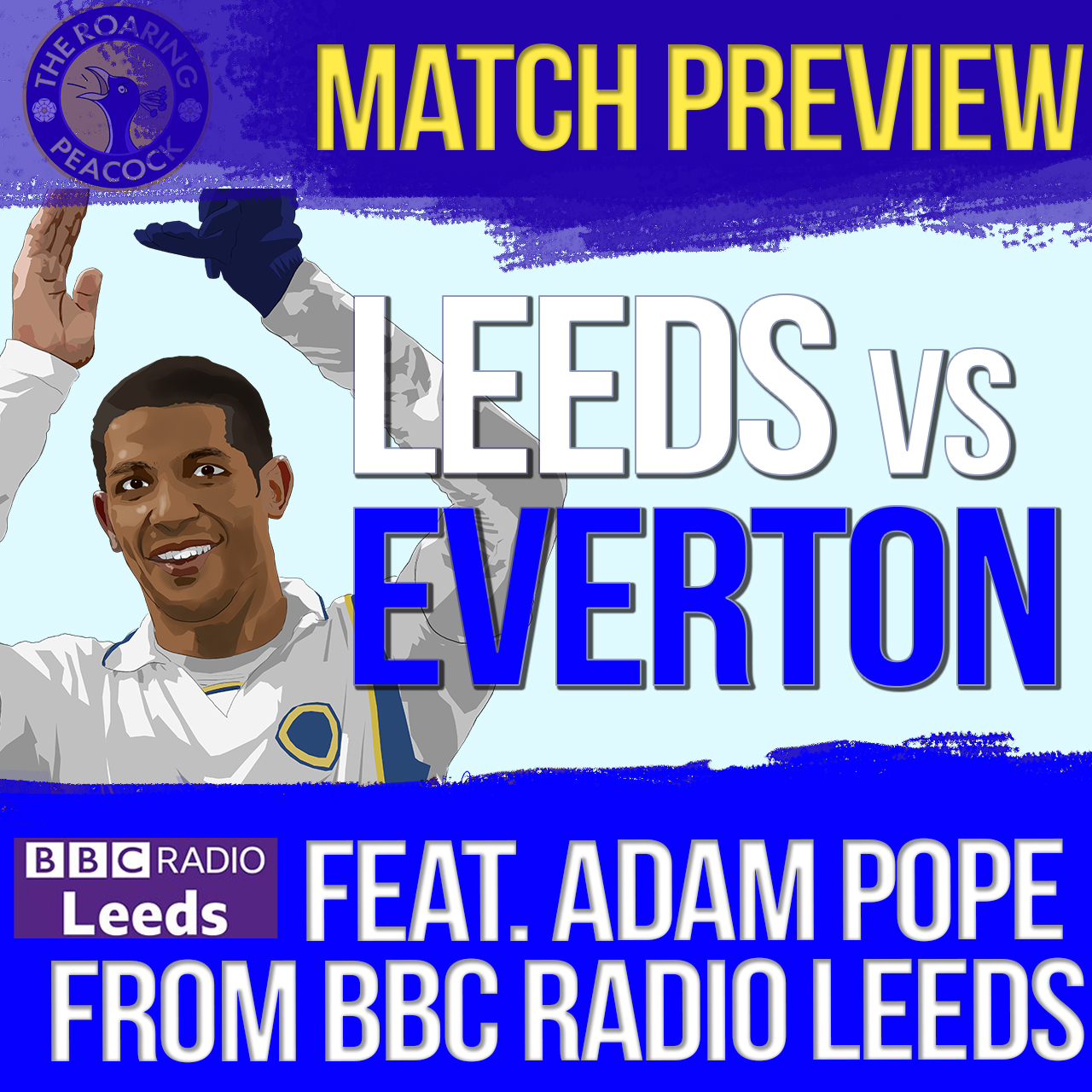 Leeds vs Everton | feat. Adam Pope from BBC Radio Leeds |  | Match Preview #21