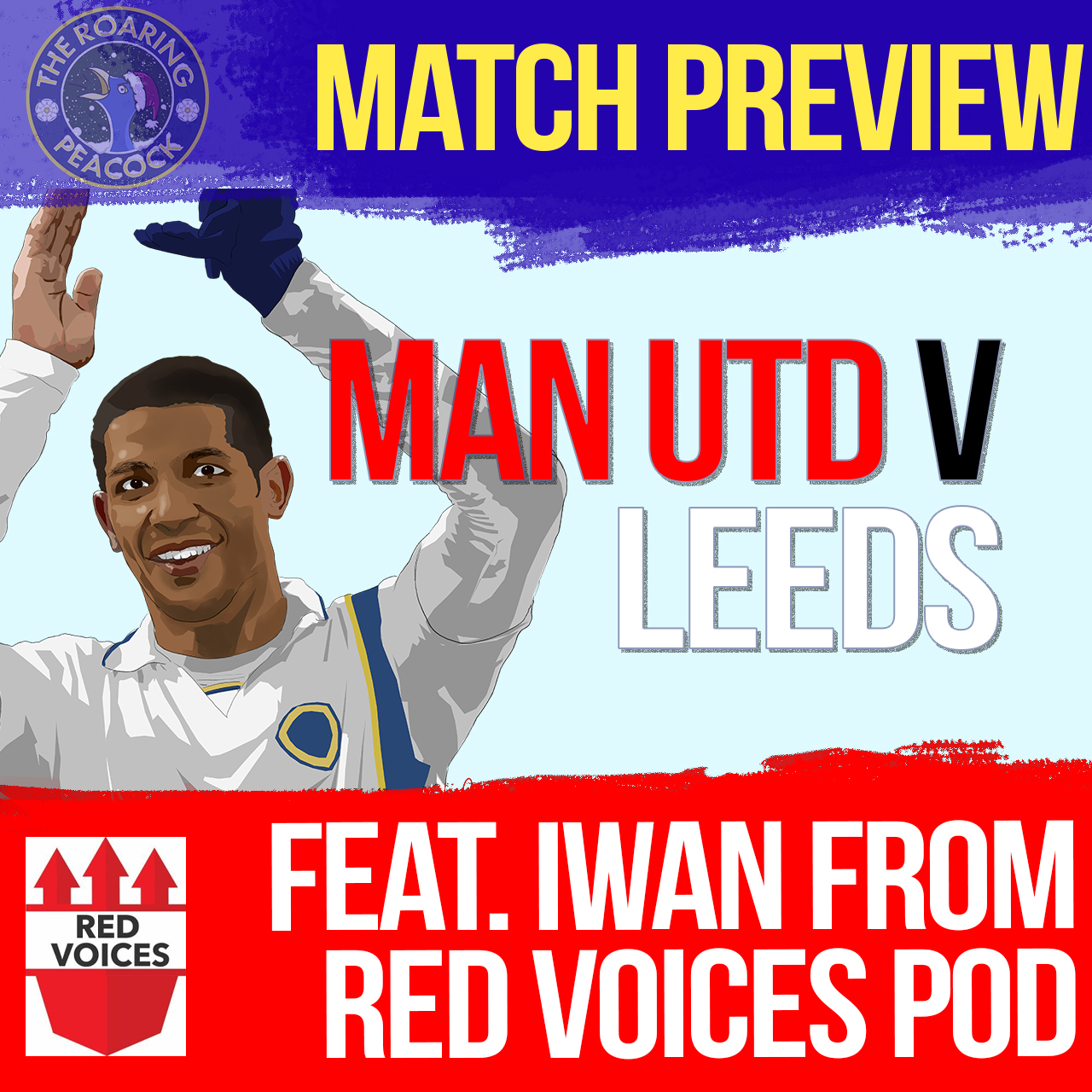 Man Utd v Leeds | Match Preview feat. Iwan from Red Voices MUFC
