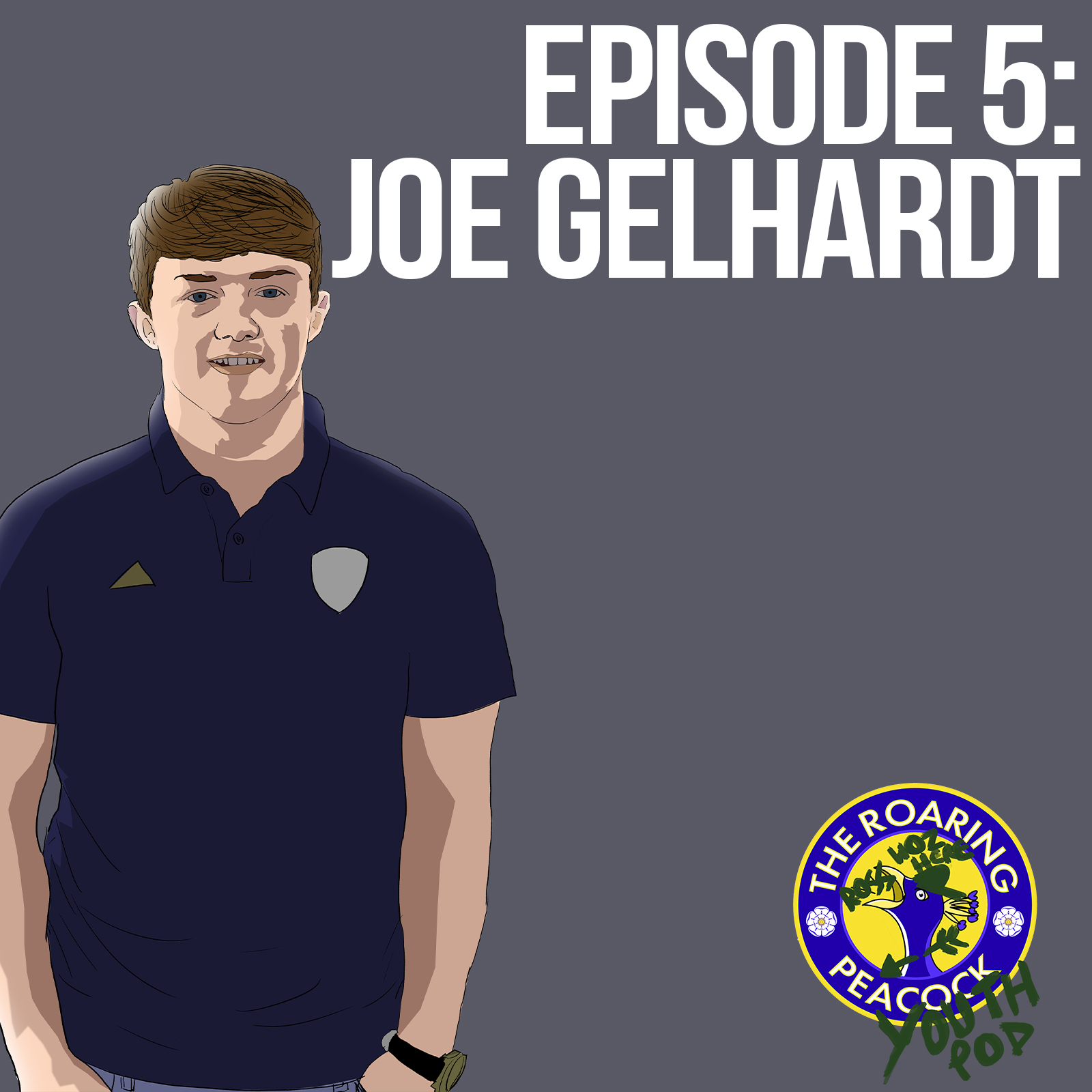 Joe Gelhardt | The Youth Pod: Episode 5