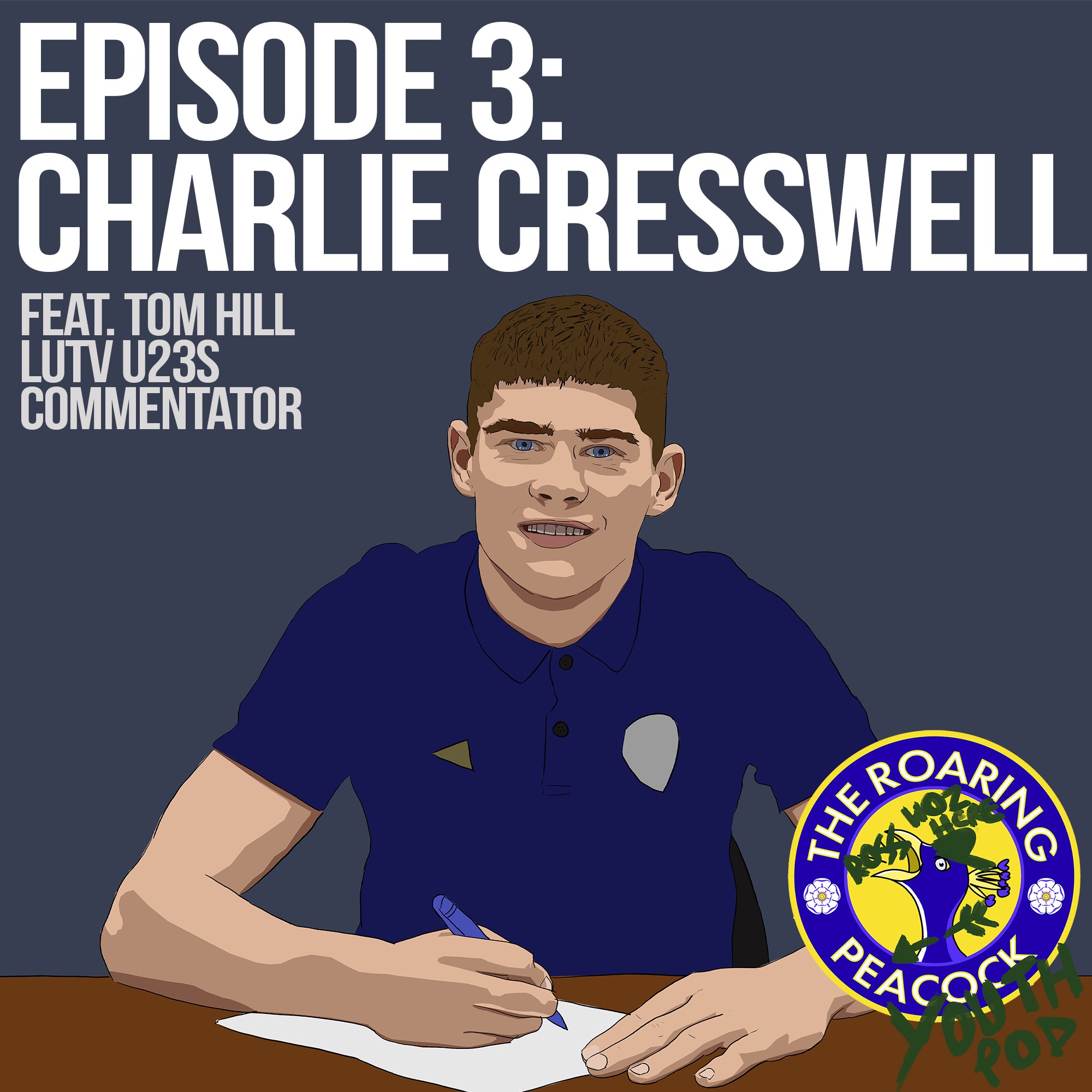 Charlie Cresswell | The Youth Pod: Episode 3 | Feat. Tom Hill from LUTV 