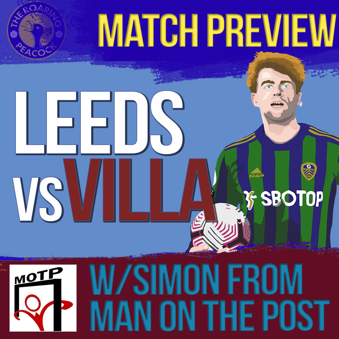 Leeds vs Aston Villa | Match Preview feat. Simon from Man On The Post