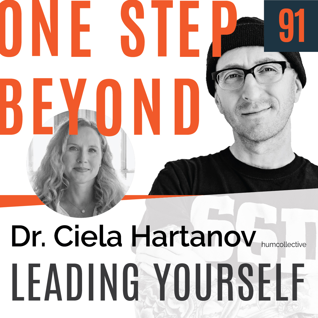 Leading Yourself – Dr. Ciela Hartanov, Ep. 91