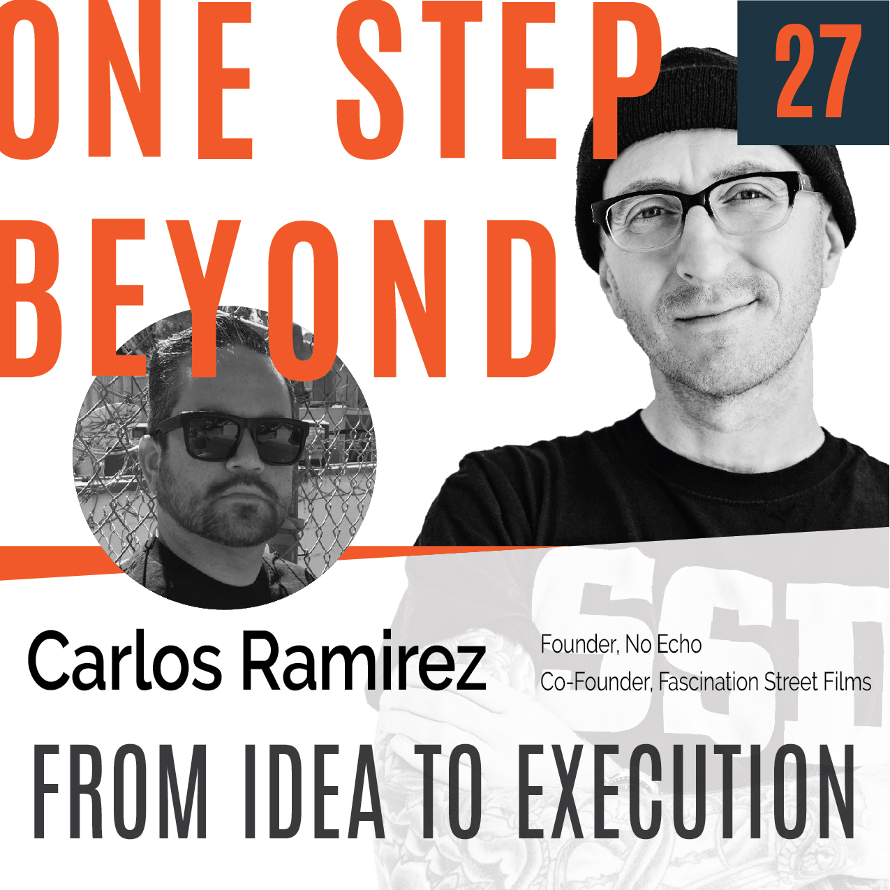 From Idea To Execution - Carlos Ramirez, Ep 27