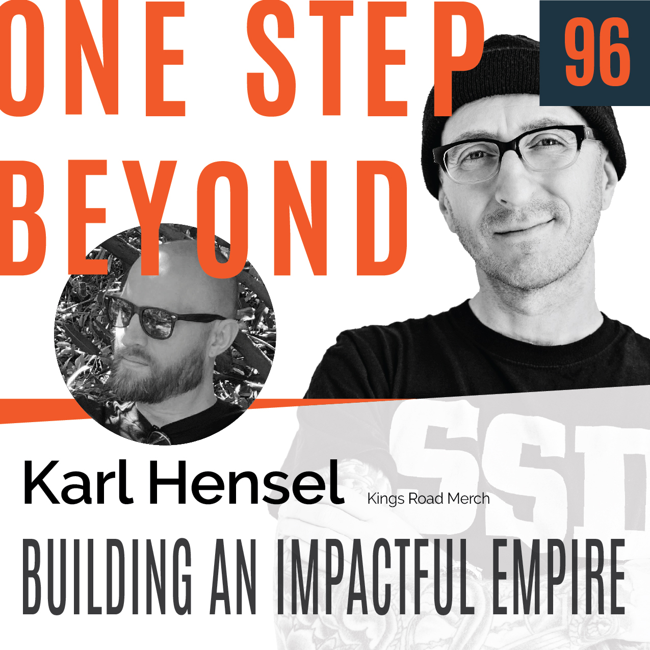 Building An Impactful Empire - Karl Hensel [Kings Road Merch], Ep. 96