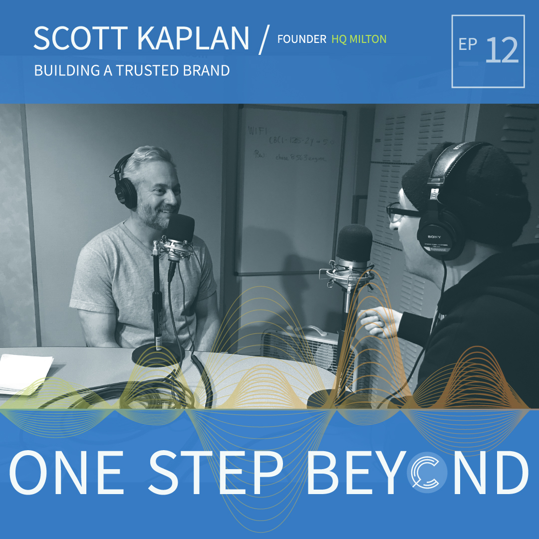 Building A Trusted Brand – Scott Kaplan, HQ Milton Ep. 12