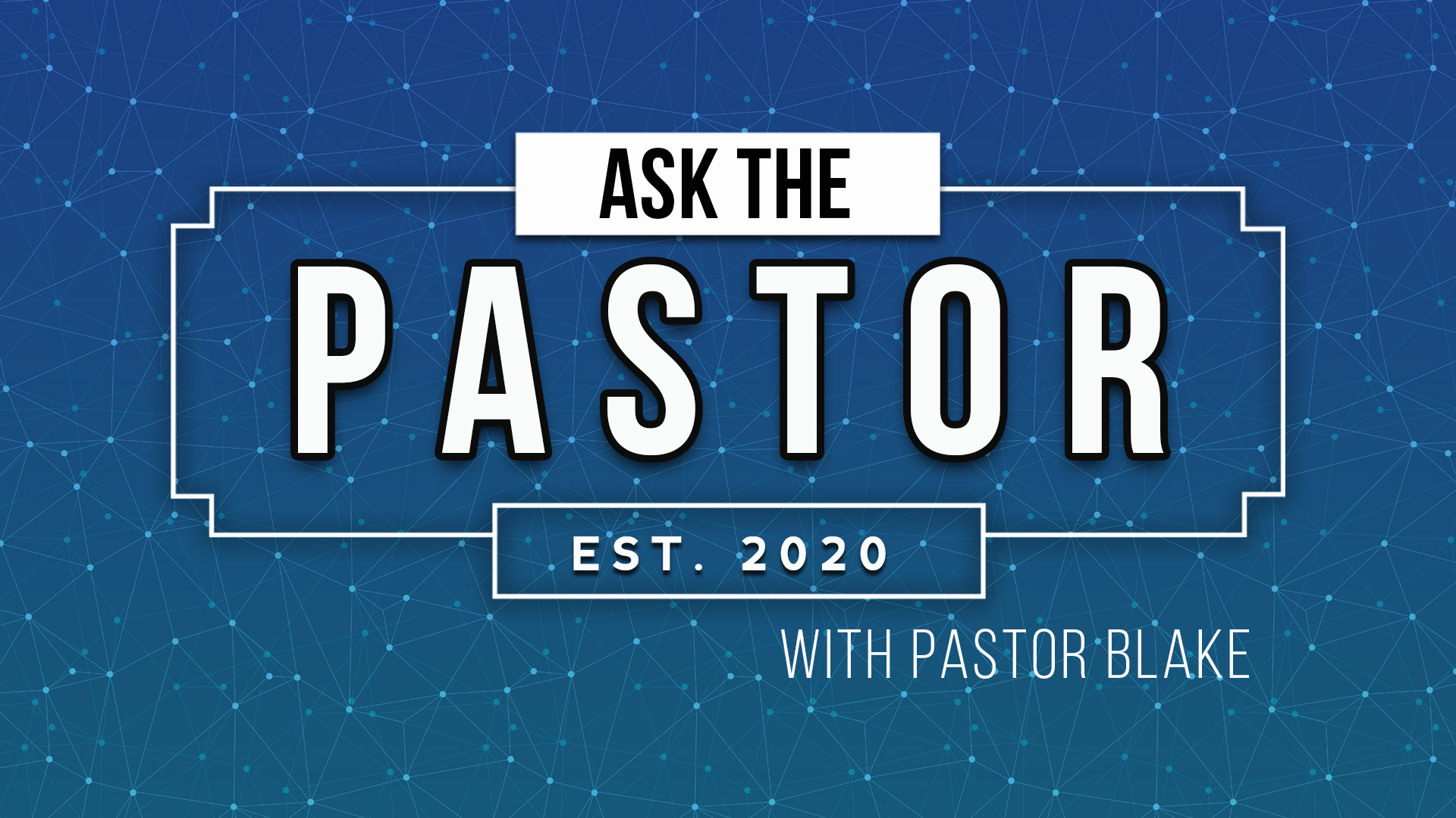 Ask the Pastor Season 2 EP2 April 26, 2023