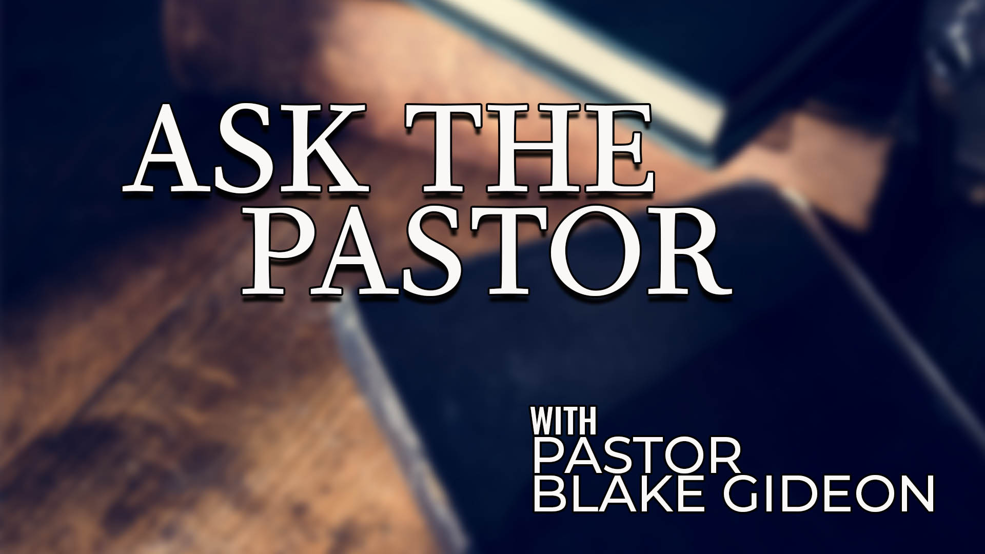 Ask the Pastor, Sept. 15, 2020