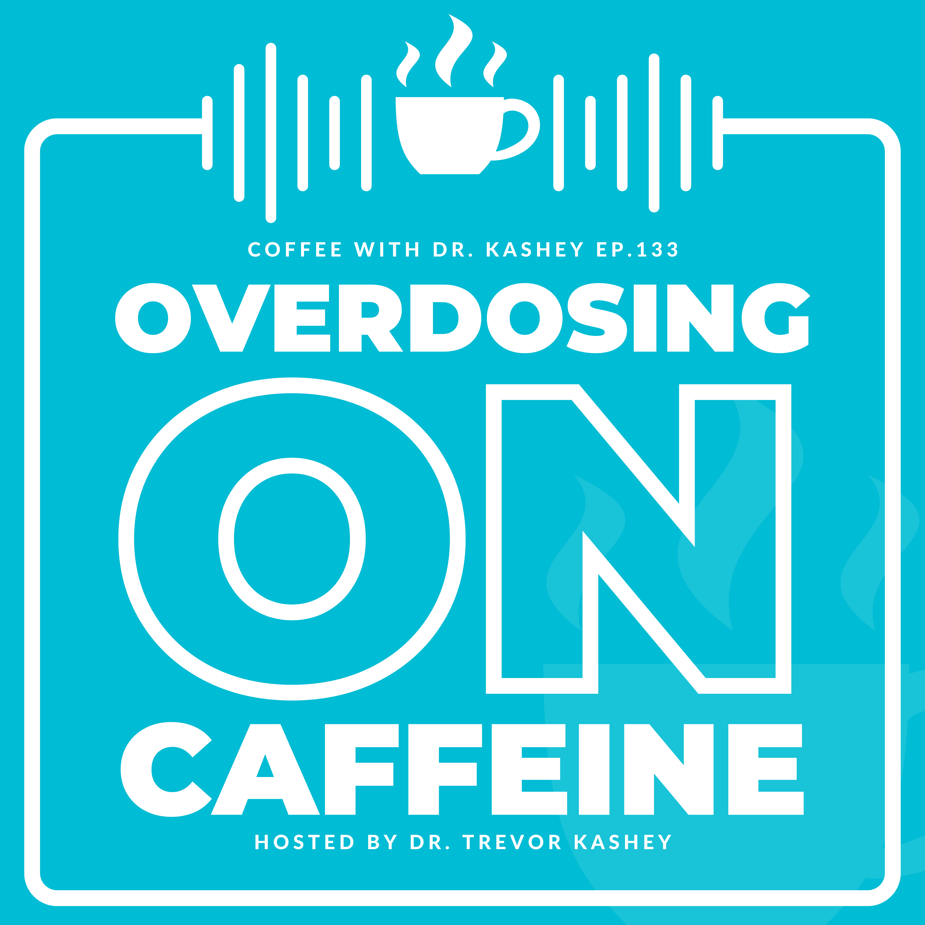 Ep# 133: Overdosing on Caffeine