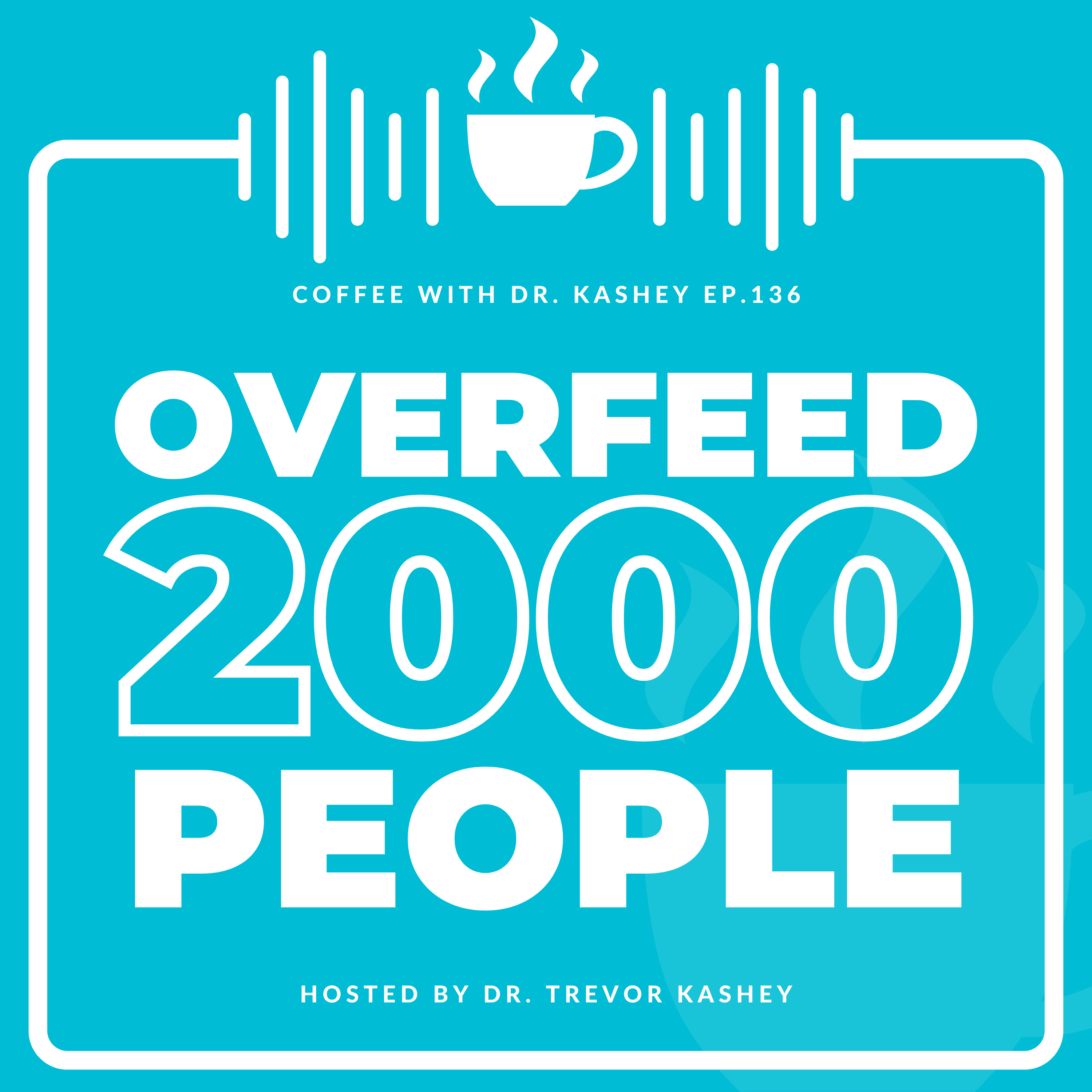 Ep# 136: Overfeed 2000 People